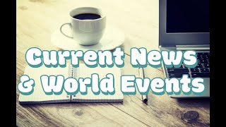 Current News amp World Events [upl. by Kohn]