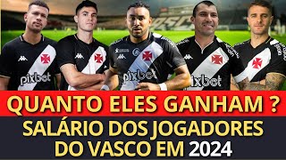 SALÃRIO DOS JOGADORES DO VASCO EM 2024 PAYET MEDEL VEGETTI GALDAMES JVICTOR ADSON DAVID [upl. by Madid]