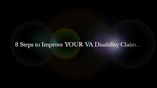 8 Steps to Improve YOUR VA Disability Claim or Appeal [upl. by Kenlay]