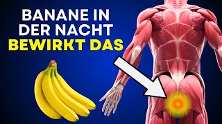 Du brauchst 1 Banane vor dem Schlafen und das sind die GRÜNDE 90 wissen es nicht [upl. by Analle]