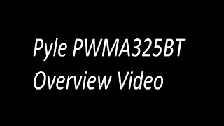 Pyle PWMA325BT Overview Video [upl. by Hernandez]