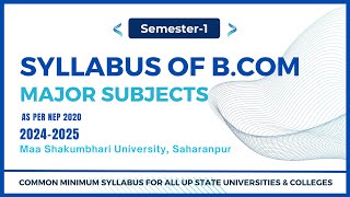 Syllabus of BCom 1st Sem  Major Subjects Bcom 1st Sem  Maa Shakumbari University  UP SRE [upl. by Akeyla85]