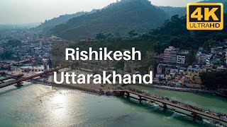 Rishikesh Uttarakhand India 4K  Ram Jhula and Lakshman Jhula Rishikesh Glass Bridge Ganga Aarati [upl. by Niple]