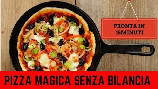 Pizza Magica in Padella Senza Bilancia [upl. by Ailec]