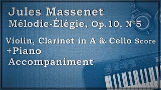 MelodiéÉlégie Op10 nº5  Jules Massenet Acompañamiento Piano  Partitura ViolinClarineteCello [upl. by Anwahsar]