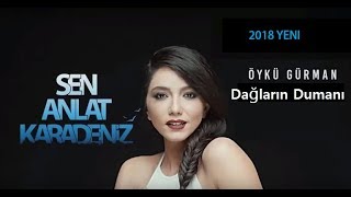 Öykü Gürman  Dağların Dumanı [upl. by Bren864]