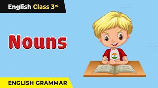 Nouns  Types of Nouns  Class 3 English Grammar [upl. by Yelrebma]