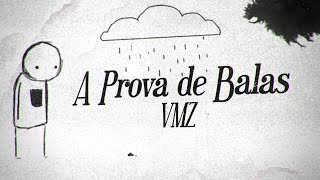 VMZ  A Prova de Balas [upl. by Tiffany369]