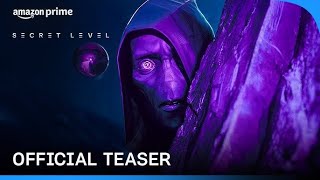 Secret Level  Teaser Trailer  Prime Video [upl. by Fayette]