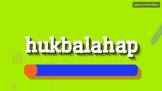 HUKBALAHAP  HOW TO PRONOUNCE IT [upl. by Nnairrehs843]