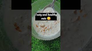 Creamy oats recipe oats tastyandhealthy healthyfood shortsvideo dosubscribe [upl. by Antoinette]