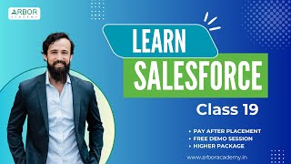 Salesforce Class 19  Arbor Academy  IT Training amp Placement  Pay After Placement  Higher Package [upl. by Nuhsar]