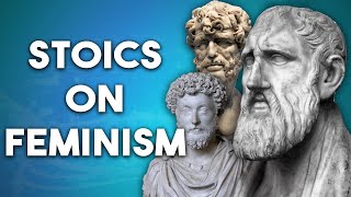 Stoics on Feminism Marcus Aurelius Epictetus Seneca [upl. by Kela399]