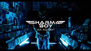 Sharma Boy  Ma Aqaan Official Music Video [upl. by Rusty]