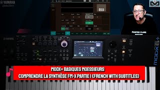 MODX Basiques Moessieurs  Comprendre la synthèse FMX partie 1 French with subtitles [upl. by Eimia]