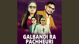 Galbandi Ra Pachheuri [upl. by Sualk]