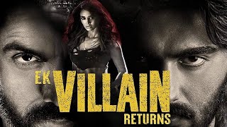 Ek Villain Returns Full Movie  Jonh Abraham  Arjun Tara sutaria Diksha Patani  Review amp Facts [upl. by Aikaz]