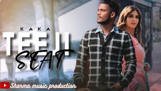 Teeji Seat  Kaka Full Song Edit  SharmaMusicProduction [upl. by Elleral]