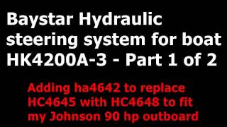 Converting Baystar HK4200a3 hydraulic system for 1982 Johnson 90 hp  Part 1 of 2 [upl. by Quintilla]