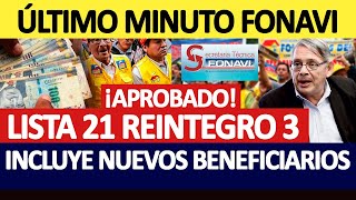 FONAVI APRUEBAN NUEVA LISTA 21  INCLUYEN A QUIÉNES NO RECIBIERON PAGOS SIN RESTRICCIÓN DE EDAD [upl. by Claudell217]