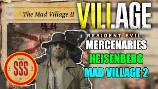 How To Get SSS Rank in The Mad Village 2 as Heisenberg  Resident Evil Village Mercenaries DLC [upl. by Arehs]