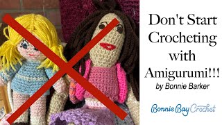 Dont Start Crocheting With Amigurumi [upl. by Bryner]