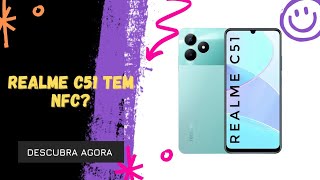 🔴 O REALME C51 TEM NFC [upl. by Possing992]