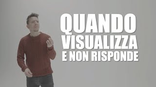 QUANDO VISUALIZZA E NON RISPONDE [upl. by Enomis]