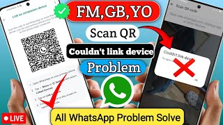 How to Fix Whatsapp Couldnt link device problem  GB Whatsapp Login Problem Solve 2024  GB FM YO [upl. by Everett]