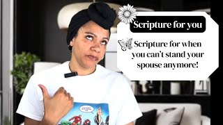 Scripture for when you cant stand your spouse anymore I Scripture for you I [upl. by Yttik85]