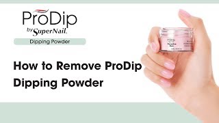 How to Remove SuperNail ProDip Dipping Powder Tutorial [upl. by Edd258]