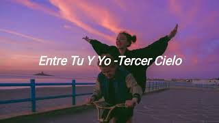 TERCER CIELO  ENTRE TU Y YO VÍDEO LETRA [upl. by Ilene]