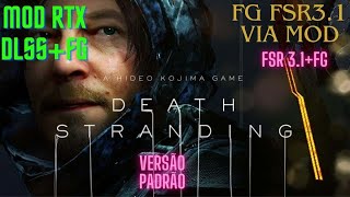 APLICANDO MOD NO Death Stranding PARA ATIVAR FSR 31 E TAMBEM FG NO GAMEDICAS DE COMO APLICAR [upl. by Fernas161]