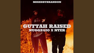 Guttah Raised [upl. by Per]