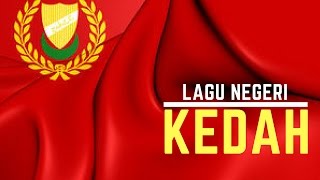 Lagu Negeri Kedah [upl. by Lingwood563]