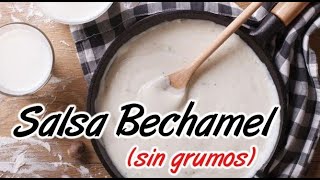 CÓMO hacer SALSA BECHAMEL fácil Sin Grumos 😍 Como hacer bechamel para LASAÑA [upl. by Aelgna168]