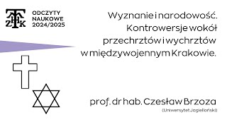 Wyznanie i narodowość Kontrowersje wokół przechrztów i wychrztów w międzywojennym Krakowie [upl. by Ylenaj227]