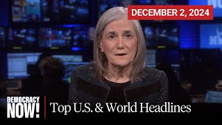 Top US amp World Headlines — December 2 2024 [upl. by Seldan]