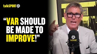 Simon Jordan INSISTS The Premier League Should NOT Scrap VAR But DEMANDS Improvements 🔥  talkSPORT [upl. by Ecirtnahc]