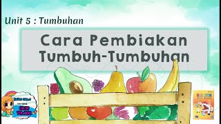 Sains Tahun 3  Unit 5 Haiwan  Cara Pembiakan Tumbuhan [upl. by Nimzaj]