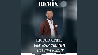 Ben Yola Gelmem Yol Bana Gelsin Remix [upl. by Retsim]