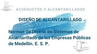 DISEÑO DE REDES DE ALCANTARILLADO EPM [upl. by Saum]