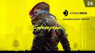 Steam Deck Gameplay Advent Calendar 24  Cyberpunk 2077 [upl. by Mathew919]