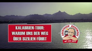 KalabrienTour Warum uns der Weg über Sizilien führt [upl. by Elcin650]