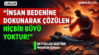 quotBüyülerin Çözümü Cinlerin Dilinde Bir Çobanı 80 Tır Sahibi Yaptımquot  Beytullah Şentürk [upl. by Lana914]