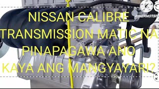 NISSAN CALIBRE NAMAMATAY AT MA VIBRATION NA ENGINE PAG NA INGAGED ANG TRANSMISSION HINDE NAMAKATAKBO [upl. by Kimberlee]