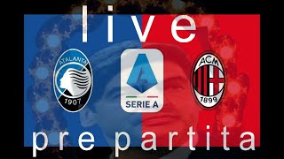 live pre partita atalanta  milan  con la testa con la voglia e con le p [upl. by Pattie]