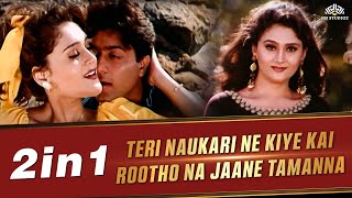 Teri Naukari Ne Kiye Kai x Rootho Na Jaane Tamanna  Popular Romantic Song  Bollywood Song [upl. by Margetts]