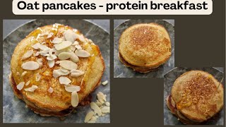 Oat pancakes  protein breakfast [upl. by Zeiler]