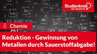 Reduktion  Gewinnung von Metallen durch Sauerstoffabgabe  Chemie verstehen mit dem Studienkreis [upl. by Laira]